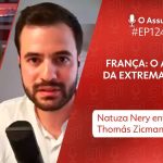 o-assunto-#1.247:-franca:-avanco-da-extrema-direita-e-futuro-incerto