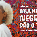 radioagencia-traz-podcast-sobre-cientistas-negras-neste-20-de-novembro