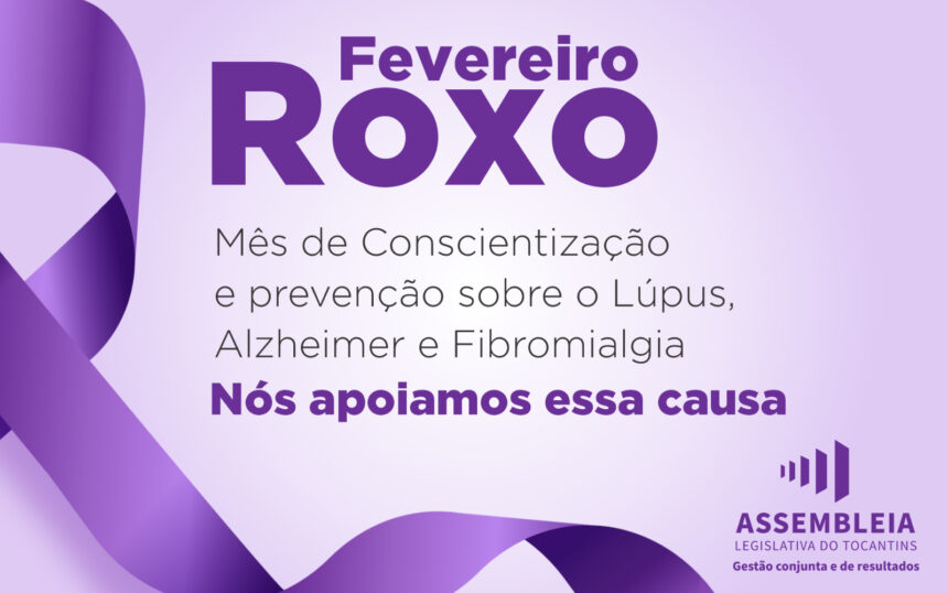 fevereiro-roxo:-leis-beneficiam-portadores-de-lupus,-alzheimer-e-fibromialgia