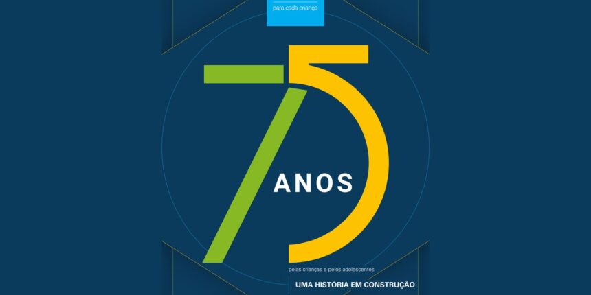unicef-completa-75-anos-de-trabalho-com-criancas-e-adolescentes