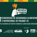 mpto-inicia-nesta-quarta-feira-o-1o-congresso-de-seguranca-alimentar-e-nutricional-de-palmas