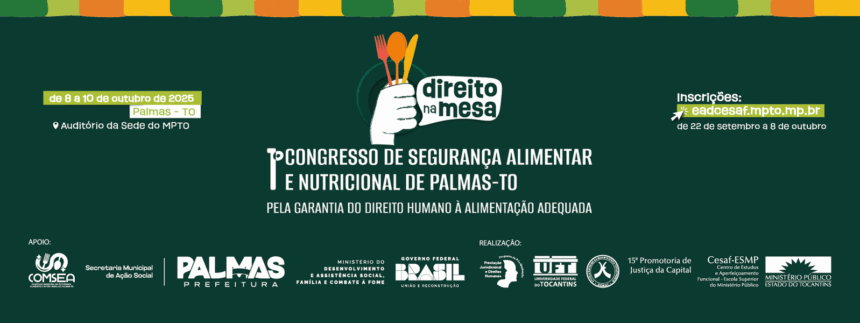 mpto-inicia-nesta-quarta-feira-o-1o-congresso-de-seguranca-alimentar-e-nutricional-de-palmas