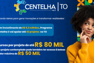 governo-do-tocantins-publica-edital-do-centelha-3-e-amplia-investimentos-em-ciencia-e-tecnologia