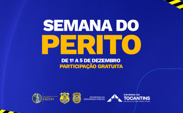 dia-do-perito:-semana-especial-tera-programacao-em-tres-instituicoes-de-ensino-no-tocantins