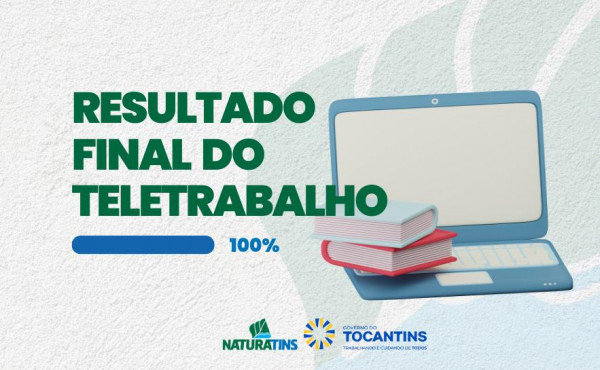 naturatins-divulga-resultado-final-de-inscritos-no-regime-de-teletrabalho