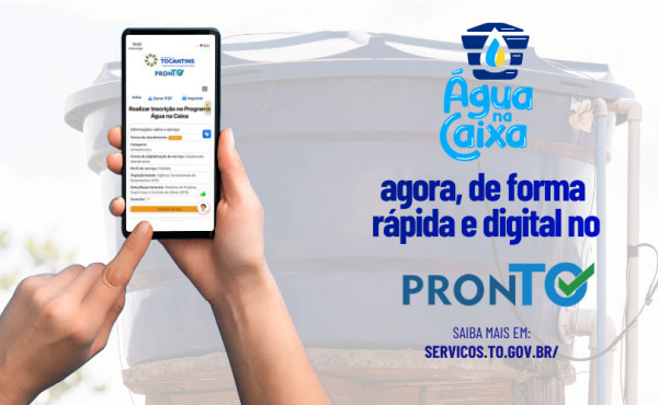 governo-do-tocantins-facilita-adesao-ao-programa-agua-na-caixa-com-solicitacao-on-line-pelo-portal-de-servicos