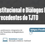 precedentes-do-tjto-sao-tema-de-webinario-da-escola-superior-do-mpto-hoje,-15