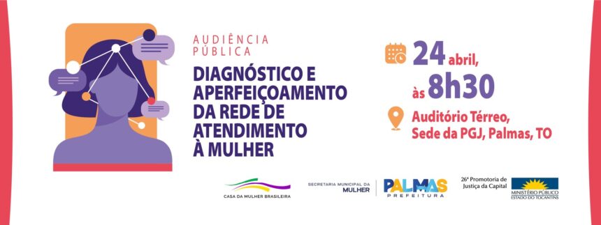 mpto-convoca-audiencia-publica-para-discutir-fortalecimento-da-rede-de-protecao-a-mulher-em-palmas