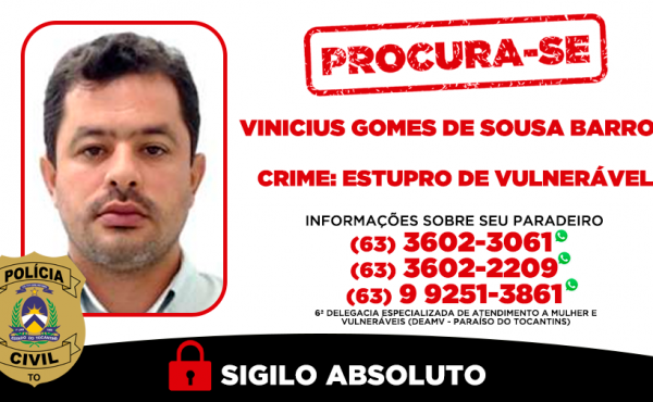 policia-civil-procura-foragido-condenado-por-estupro-de-vulneravel-em-paraiso-do-tocantins-–-ssp-to