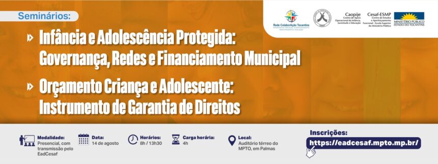 mpto-realiza-seminarios-integrados-sobre-direitos-da-infancia-e-orcamento-publico-em-agosto