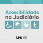 cnj-reune-publicacoes-que-fortalecem-as-politicas-de-acessibilidade-no-poder-judiciario