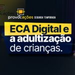 videocast-do-mpto-debate-adultizacao,-crimes-na-web-e-eca-digital