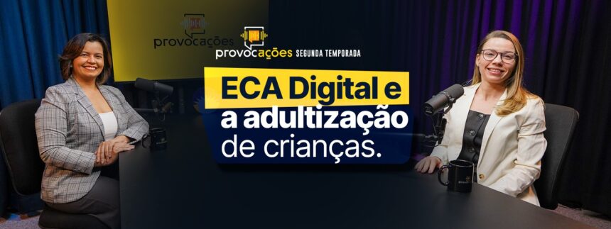 videocast-do-mpto-debate-adultizacao,-crimes-na-web-e-eca-digital