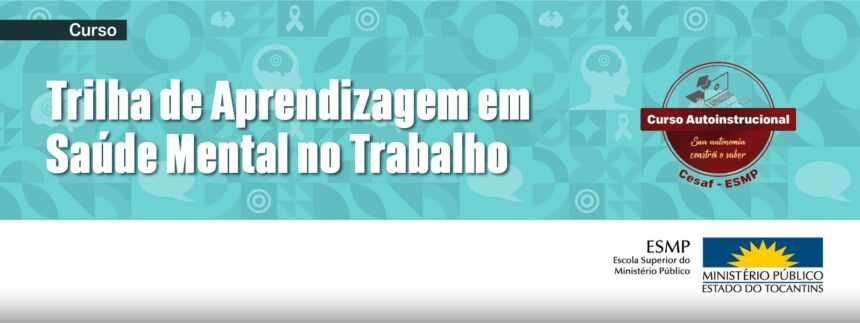 mpto-lanca-capacitacao-em-saude-mental-no-trabalho-voltada-a-integrantes-do-sistema-de-justica-e-comunidade